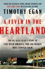 Timothy Egan A Fever In The Heartland (relié)