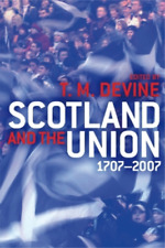 Tom M. Devine Scotland And The Union (poche)
