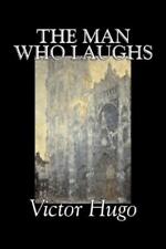 Victor Hugo The Man Who Laughs By Victor Hugo, Fiction, Historical, Clas (poche)