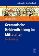 Victor Millet Germanische Heldendichtung Im Mittelalter (relié)