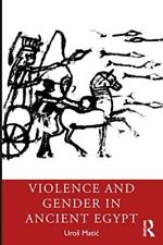 Violence And Gender In Ancient Egypt Fc Matic Uros (institute Of Egyptology And 