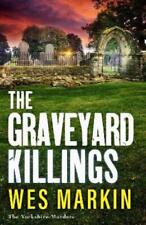 Wes Markin The Graveyard Killings (relié) Yorkshire Murders