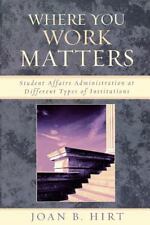 Where You Work Matters: Student Affairs Administration At Different Types...