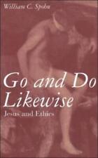 William Spohn Go And Do Likewise (poche)