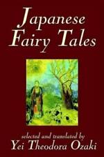 Yei Theodora Ozaki Japanese Fairy Tales By Yei Theodora Ozaki, Classics (relié)