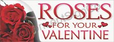 3'x8' Roses For Your Valentine Banner Signs Large Valentines Day Gifts Flowers