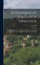 A L Snell A Grammar Of The Dutch Language (relié)
