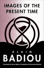 Alain Badiou Images Of The Present Time (poche) Seminars Of Alain Badiou