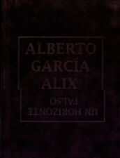 Alberto Garcia Alix - Un Horizonte Falso