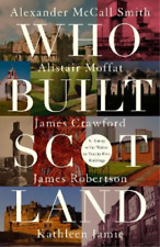 Alexander Mccall Smith Alistair Moffat Kathleen Jamie Ja Who Built Scotl (relié)