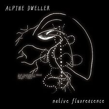 Alpine Dweller Native Fluorescence (cd)