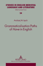 Andrzej Lecki Grammaticalisation Paths Of «have» In English (relié)