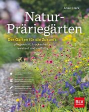 Anke Clark Natur-präriegärten: Der Garten Für Die Zukunft: Pflegeleicht, (relié)