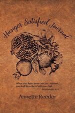 Annette Reeder Hunger Satisfied Journal 2nd Edition (poche)