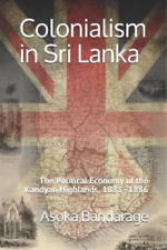 Asoka Bandarage Colonialism In Sri Lanka (poche)