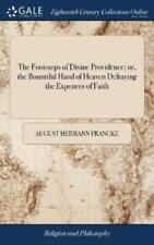 August Hermann The Footsteps Of Divine Providence; Or, The Bountiful Ha (relié)