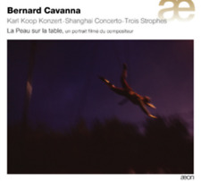 Bernard Cavanna Bernard Cavanna: Karl Koop Konzert/shanghai Concerto/... (cd)