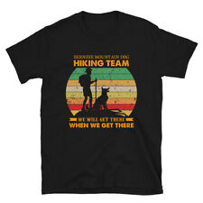 Bernese Mountain Hiking Team We Will Get There When We Get There Unisex T-shirt
