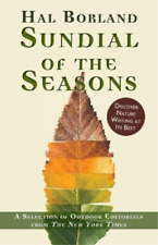 Borland, Hal Sundial Of The Seasons: A Selection Of Outdoor Editorials Book Neuf
