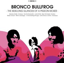 Bronco Bullfrog The Sidelong Glances Of A Pigeon Kicker (vinyl)