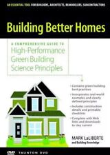 Building Better Homes: A Comprehensive Guide To High-performance Green Building 