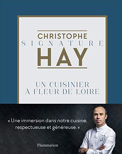 christophe hay signature : un chef et son terroir