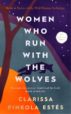 Clarissa Pinkola Estes Women Who Run With The Wolves (relié)