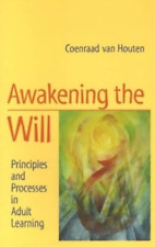 Coenraad Van Houten Awakening The Will (poche)