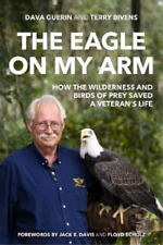 Dava Guerin Floyd Scholz Terry Bivens Jack E. Davis The Eagle On My Arm (relié)
