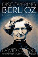David Cairns Discovering Berlioz (relié) Musicians On Music