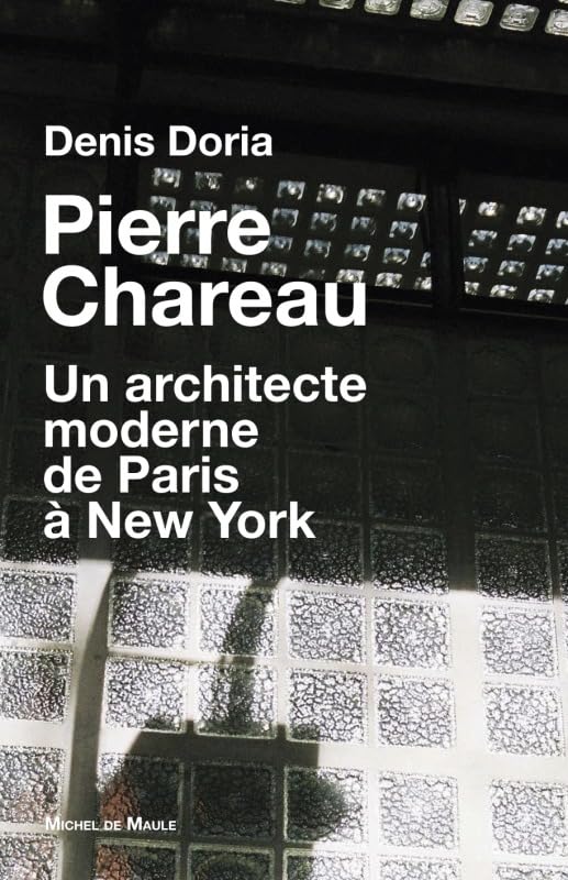 denis doria pierre chareau un architecte moderne de paris a new york: un architecte moderne de paris Ã  new york