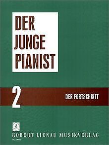Der Junge Pianist 2: Praktischer Lehrgang Für Den Anf... | Book | Condition Good