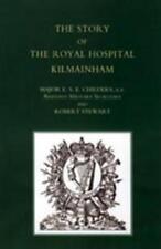 E. S. E. Childers Robert Stewart Story Of The Royal Hospital Kilmainham (relié)