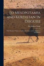 Ely Banister 1881-1923 Soane To Mesopotamia And Kurdistan In Disguise (poche)