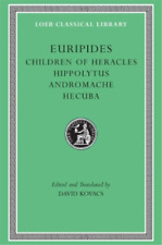 Euripides Children Of Heracles. Hippolytus. Andromache. Hecuba (relié)
