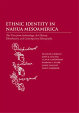 Frances Berdan Ethnic Identity In Nahua Mesoamerica (relié)
