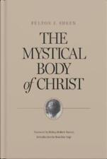 Fulton J Sheen The Mystical Body Of Christ (relié)