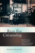 Helen Heran Jun Race For Citizenship (poche) Nation Of Nations