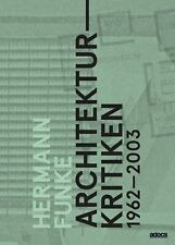 Hermann Funke Architekturkritiken 1962-2003 (poche)
