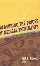 Jack E. Triplett Measuring The Prices Of Medical Treatments (poche)