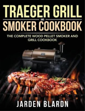 Jarden Blardn Traeger Grill & Smoker Cookbook (relié)