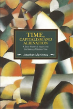 Jonathan Martin Time, Capitalism, And Alienation: A Socio-historical Inq (poche)
