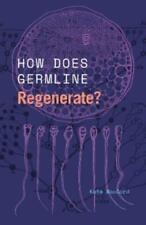 Kate Maccord How Does Germline Regenerate? (poche)