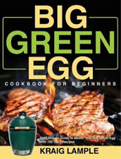 Kraig Lample Big Green Egg Cookbook For Beginners (relié)