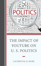 Lachrystal D. Ricke The Impact Of Youtube On U.s. Politics (poche)