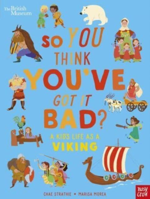 lavishlivings2 livre british museum: so you think you've got it bad? a kid's life as a viking