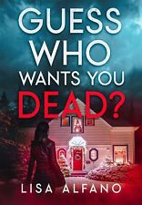 Lisa Alfano Guess Who Wants You Dead? (relié)