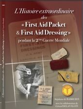 Livre MÉdical Us Ww2 : Les First Aid Packet & Dressing Durant La 2eme Gm - Md