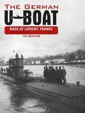 Luc Braeuer The German U-boat Base At Lorient, France, Vol.1 (relié)