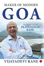 Maker Of Modern Goa: L'histoire Inédite De Pratapsingh Rane Relié Par...